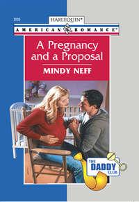 A Pregnancy And A Proposal, Mindy  Neff аудиокнига. ISDN39899002