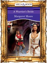 A Warrior′s Bride, Margaret  Moore аудиокнига. ISDN39899122