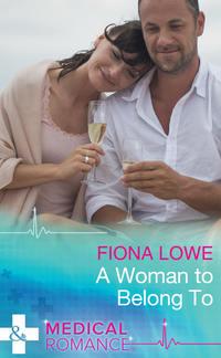 A Woman To Belong To - Fiona Lowe
