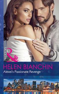 Alexei′s Passionate Revenge - HELEN BIANCHIN