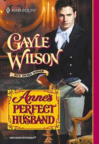 Annes Perfect Husband, Gayle  Wilson аудиокнига. ISDN39899250