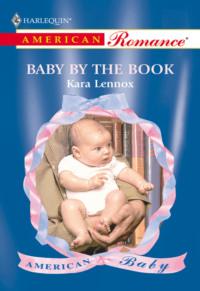 Baby By The Book, Kara  Lennox audiobook. ISDN39899354