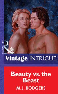 Beauty Vs. The Beast - M.J. Rodgers