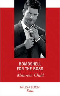 Bombshell For The Boss, Maureen Child аудиокнига. ISDN39899546