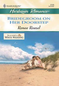 Bridegroom On Her Doorstep, Renee  Roszel аудиокнига. ISDN39899650