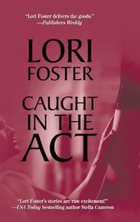 Caught in the Act, Lori Foster аудиокнига. ISDN39899818