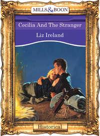 Cecilia And The Stranger - Liz Ireland