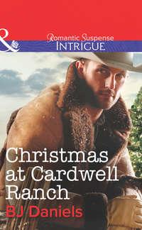 Christmas at Cardwell Ranch, B.J.  Daniels аудиокнига. ISDN39899874