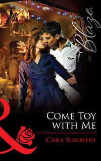 Come Toy with Me - Cara Summers