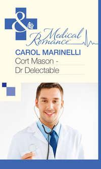 Cort Mason - Dr Delectable, Carol Marinelli аудиокнига. ISDN39900042