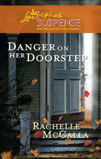Danger on Her Doorstep - Rachelle McCalla