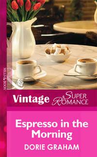 Espresso In The Morning - Dorie Graham
