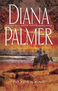 Fit for a King - Diana Palmer