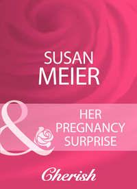 Her Pregnancy Surprise, SUSAN  MEIER аудиокнига. ISDN39900946