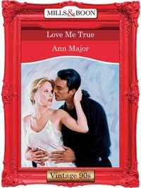 Love Me True, Ann  Major książka audio. ISDN39901434
