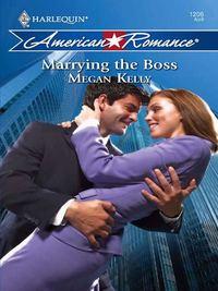 Marrying the Boss, Megan  Kelly аудиокнига. ISDN39901554
