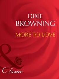 More To Love, Dixie  Browning audiobook. ISDN39901666