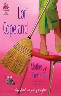Mother Of Prevention, Lori  Copeland аудиокнига. ISDN39901682