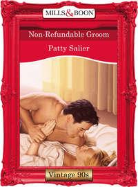 Non-Refundable Groom, Patty  Salier аудиокнига. ISDN39901770