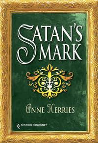 Satan′s Mark - Anne Herries