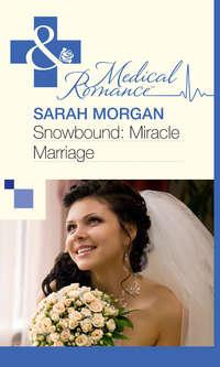 Snowbound: Miracle Marriage, Sarah  Morgan аудиокнига. ISDN39902258