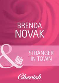 Stranger in Town, Brenda  Novak audiobook. ISDN39902282