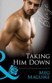 Taking Him Down, Meg  Maguire audiobook. ISDN39902322