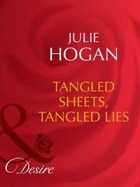 Tangled Sheets, Tangled Lies, Julie  Hogan аудиокнига. ISDN39902370