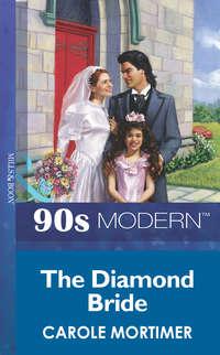 The Diamond Bride, Кэрол Мортимер аудиокнига. ISDN39902578