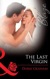 The Last Virgin, Dorie  Graham аудиокнига. ISDN39902642