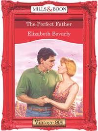 The Perfect Father, Elizabeth  Bevarly audiobook. ISDN39902722