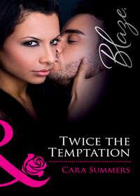 Twice the Temptation - Cara Summers