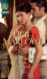 Unbuttoning Miss Hardwick, Deb Marlowe audiobook. ISDN39903074