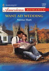 Want Ad Wedding, Neesa  Hart аудиокнига. ISDN39903122