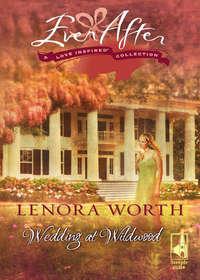 Wedding at Wildwood, Lenora  Worth audiobook. ISDN39903130