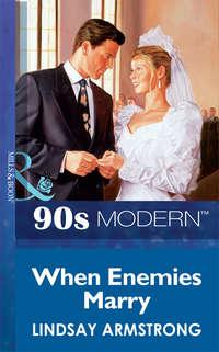 When Enemies Marry, Lindsay  Armstrong аудиокнига. ISDN39903138