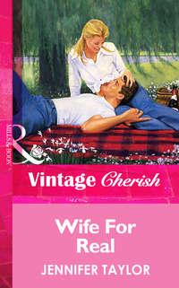 Wife For Real, Jennifer  Taylor audiobook. ISDN39903178