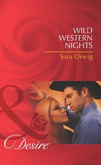 Wild Western Nights, Sara  Orwig audiobook. ISDN39903202