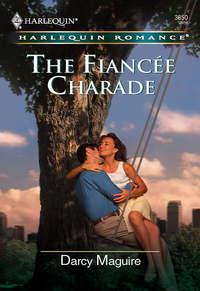 The Fiancee Charade - Darcy Maguire