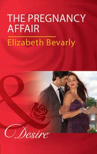 The Pregnancy Affair, Elizabeth  Bevarly audiobook. ISDN39903714