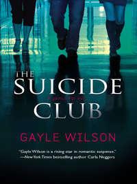 The Suicide Club, Gayle  Wilson аудиокнига. ISDN39903722