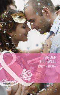 Under His Spell, Kristin  Hardy audiobook. ISDN39903730