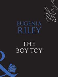 The Boy Toy, Eugenia  Riley аудиокнига. ISDN39903978