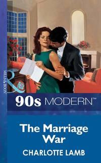 The Marriage War, CHARLOTTE  LAMB audiobook. ISDN39903994