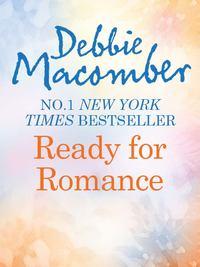 Ready for Romance, Debbie  Macomber audiobook. ISDN39904162