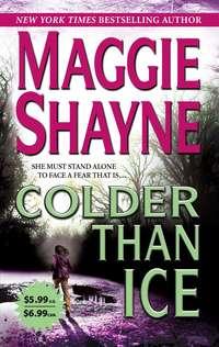 Colder Than Ice, Maggie  Shayne audiobook. ISDN39904250