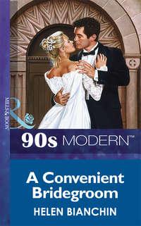 A Convenient Bridegroom, HELEN  BIANCHIN audiobook. ISDN39904314