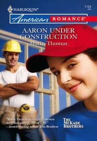 Aaron Under Construction, Marin  Thomas аудиокнига. ISDN39904498