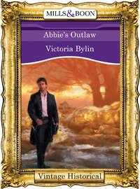 Abbie′s Outlaw, Victoria  Bylin audiobook. ISDN39904514