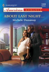 About Last Night..., Michele  Dunaway audiobook. ISDN39904522
